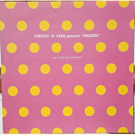 Stretch 'N' Vern Presents "MADDOG": Get Up! Go Insane! 12" Vinyl Record