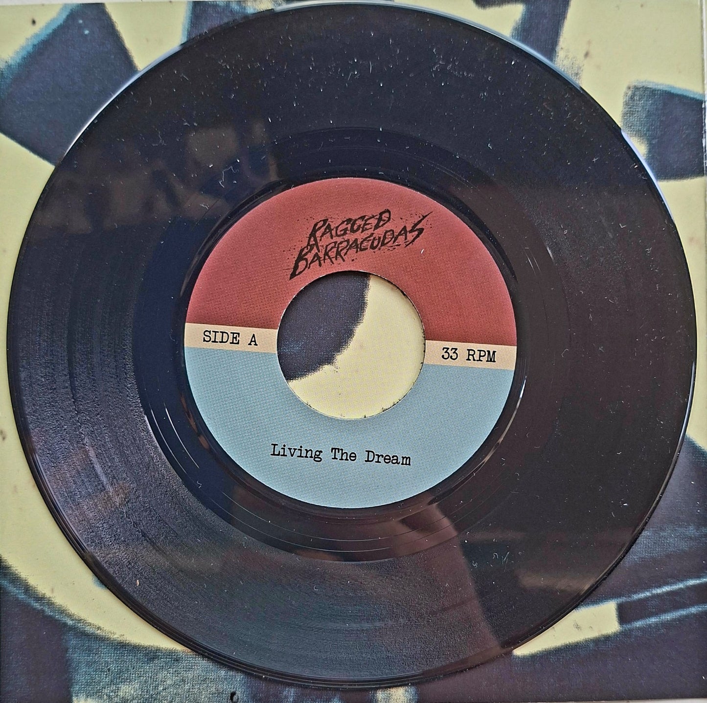Ragged Barracudas: Living The Dream 7" Vinyl Record
