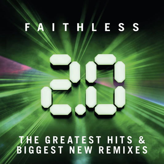 Faithless - 2.0: The Greatest Hits & Biggest New Remixes